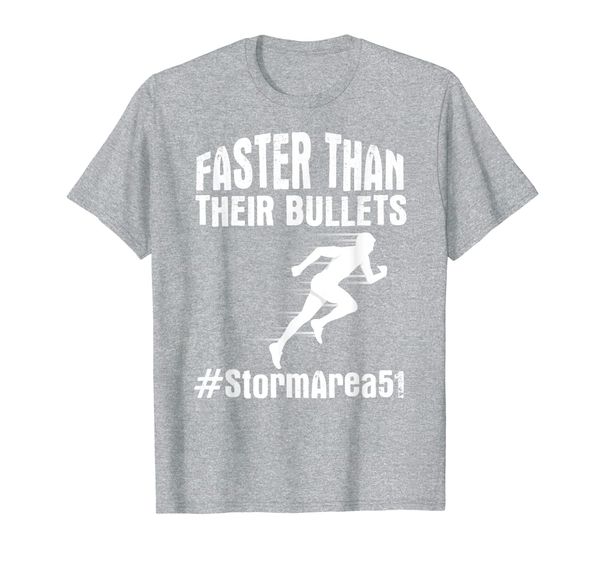 

faster than their bullets - funny storm area 51 quote t-shirt, White;black