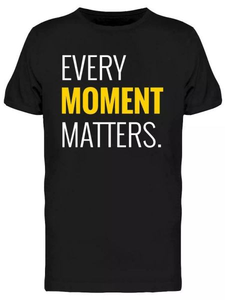 

Every Moment Matters. Tee Men's -Image by Shutterstock, White;black