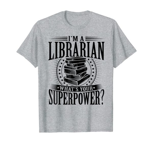 

i'm a librarian what's your superpower library t-shirt women, White;black