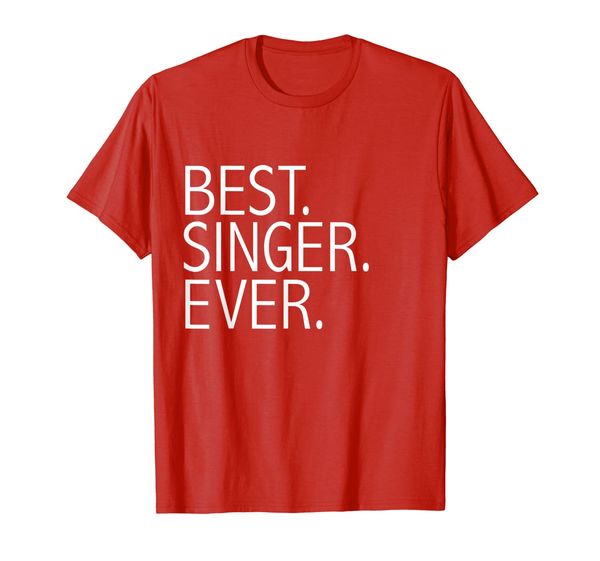 

singer ever funny t-shirt sing singers singing gift, White;black