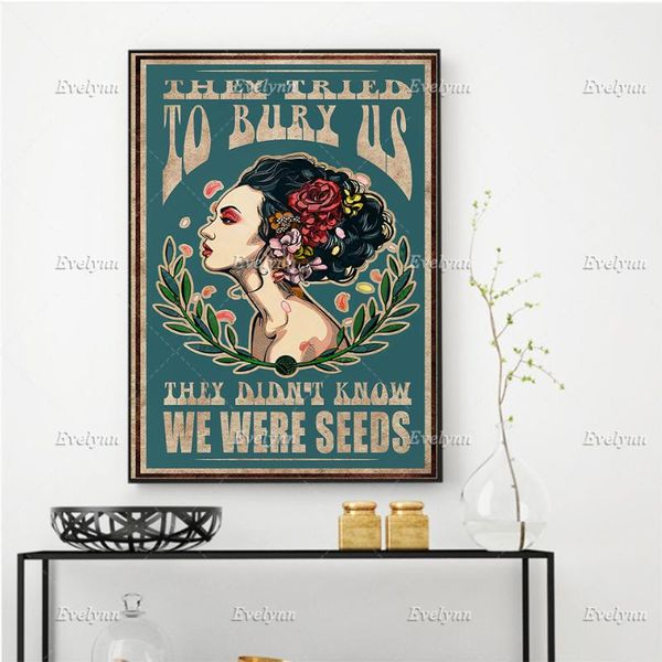 

paintings they tried to bury us didn't know we were seeds poster,feminist art,girl power home decor canvas wall art prints uniquegift