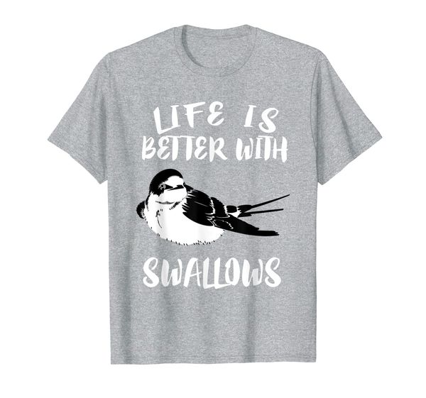 

life is better with swallows bird animal gift t-shirt, White;black