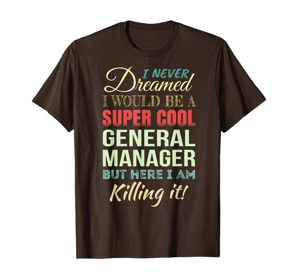 

general manager funny gift appreciation t-shirt, White;black
