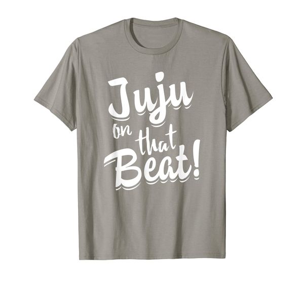 

juju on that beat t-shirt funny teen lingo shirt, White;black