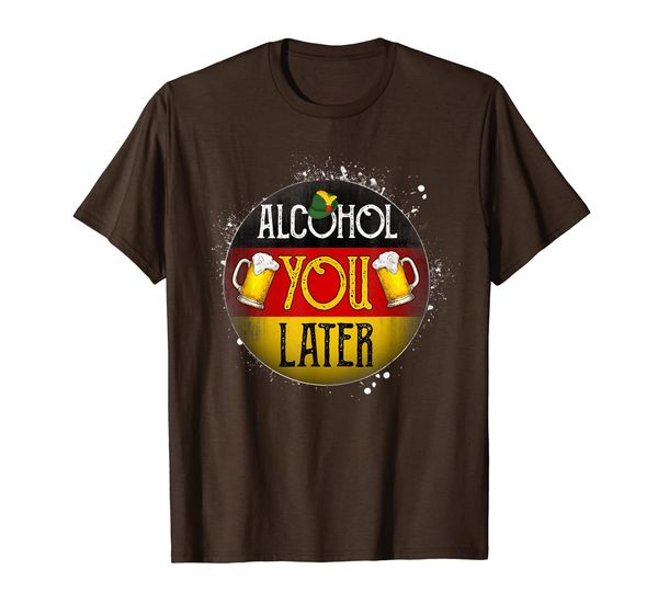

oktoberfest funny alcohol you later beer men women gift t-shirt, White;black