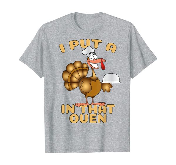 

i put a turkey in that oven shirt thanksgiving pregnancy t-shirt, White;black