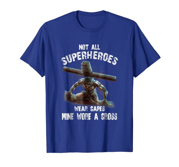 

not all superheroes wear capes t shirt - mine wore a cross, White;black