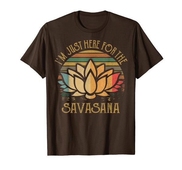 

Yoga T-Shirt I'm Just Here For Savasana Funny Retro Yoga, Mainly pictures