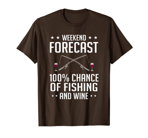 

weekend forecast 100% chance of fishing and wine t-shirt, White;black