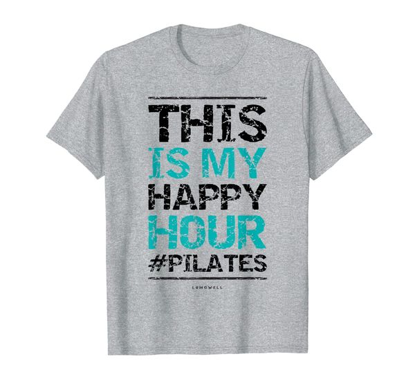 

This Is My Happy Hour Tee Shirt - Funny Pilates Shirts, Mainly pictures