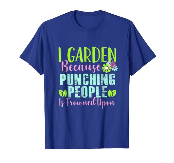

i garden because punching people is frowned upon t-shirt, White;black