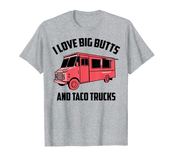 

cute fashionable i love big butts and taco trucks gift t-shirt, White;black