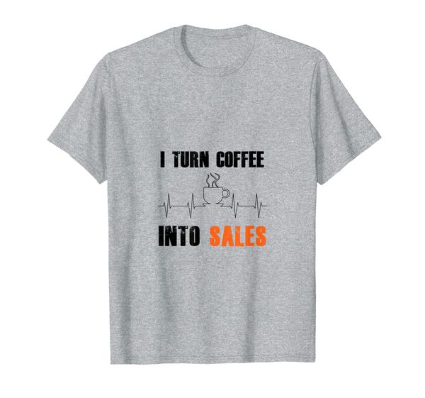 

funny i turn coffee into sales shirt for coffee lovers, White;black