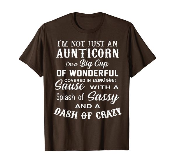 

I'm not just an aunticorn i'm a big cup of wonderful tshirt, White;black