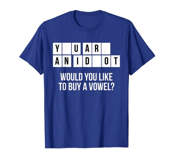 

Would You Like To Buy A Vowel Shirt Funny Idiot Shirt Gift, White;black