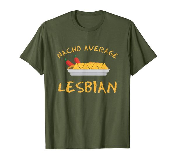

Nacho Average Lesbian - Foodie Hot Mexican Girl T-Shirt, Mainly pictures