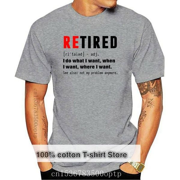 

men's t-shirts 100% premium cotton retired i do what want not my problem anymore retirement gift funny t shirt women soft te, White;black