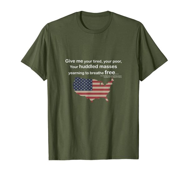 

Give Me Your Tired, Your Poor, Statue Of Liberty T-Shirt, Mainly pictures