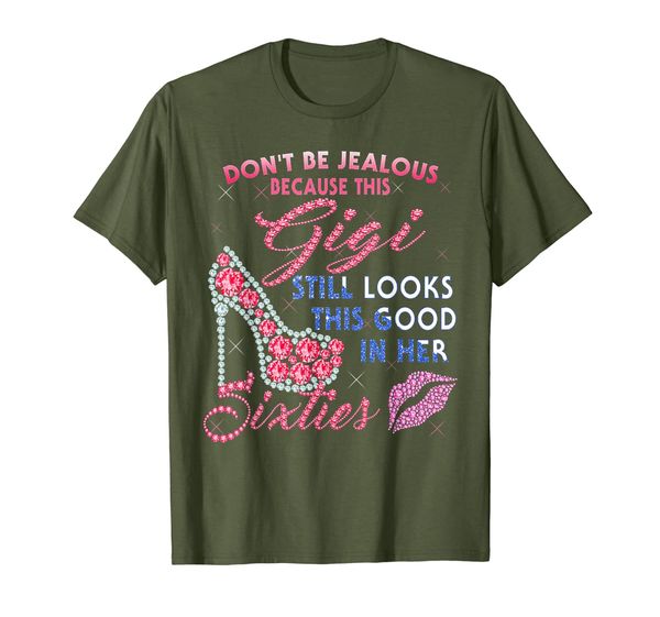 

don't be jealous because this gigi in her sixties tshirt, White;black