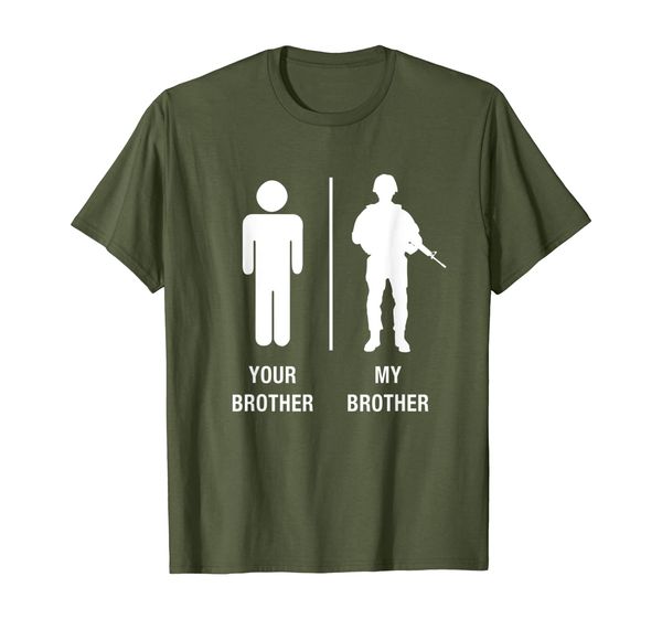 

Your Brother My Brother Funny Soldier Military Shirt, Mainly pictures