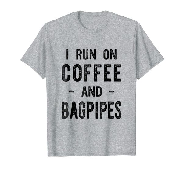 

i run on coffee and bagpipes - funny bagpiper musician shirt, White;black