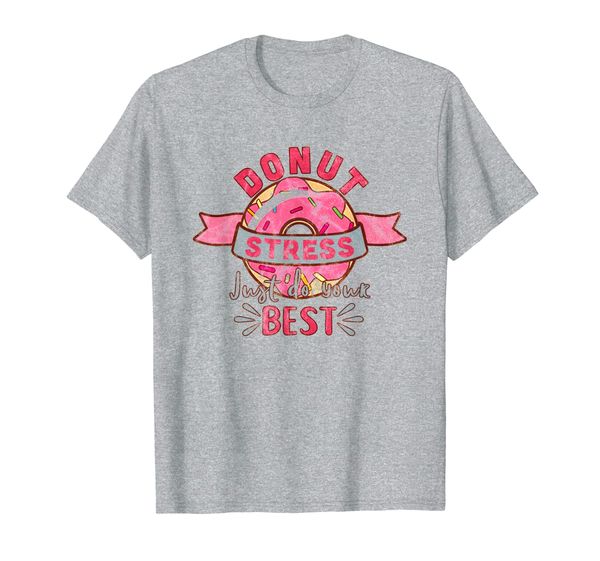 

Foodie Gifts Donut Stress Just Do Your Best Teacher Test Tee, Mainly pictures