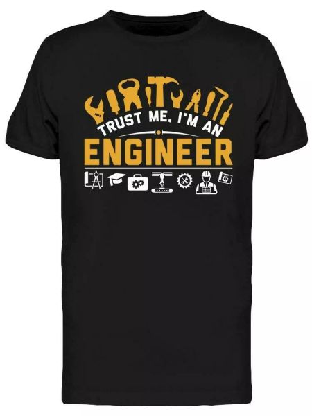 

Trust Me I'm An Engineer Design Tee Men's -Image by Shutterstock, White;black