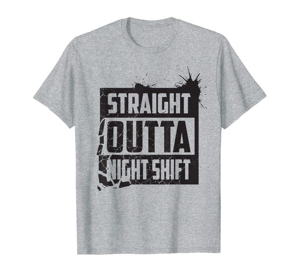

cool straight outta nightshift shirt - great night gift tee, White;black