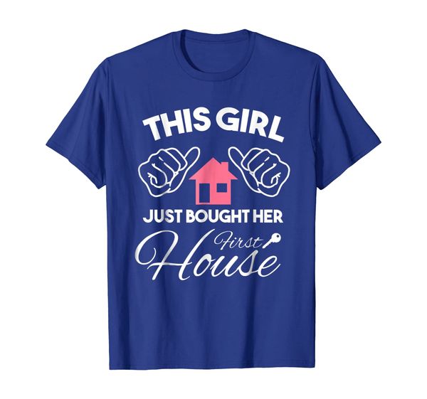 

New Homeowner Shirt - This Girl just bought her first House, Mainly pictures
