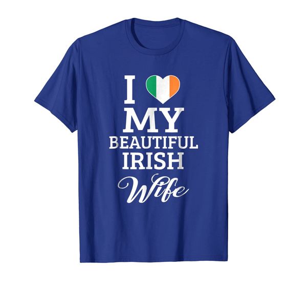 

I Love My BEAUTIFUL Irish WIFE T-Shirt, Mainly pictures