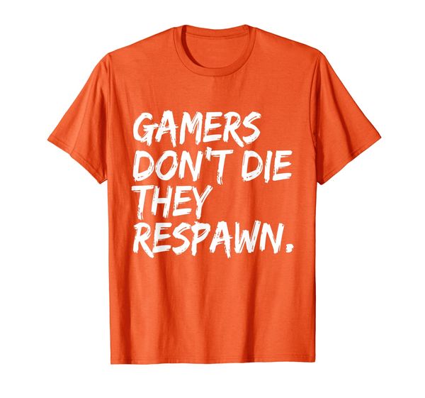 

gamer funny gift - gamers don't die they respawn t-shirt, White;black