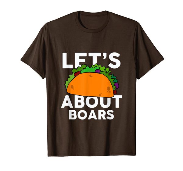 

let's taco about boars t-shirt funny boar shirt, White;black