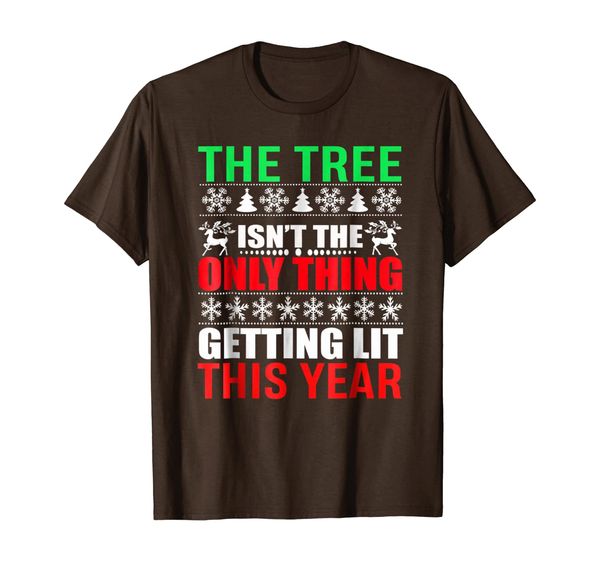 

the tree isn't the only thing getting lit this year t-shirt, White;black