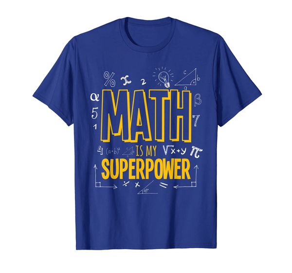 

Funny Math Is My Superpower Algebra Lover STEAM Gift T-Shirt, Mainly pictures