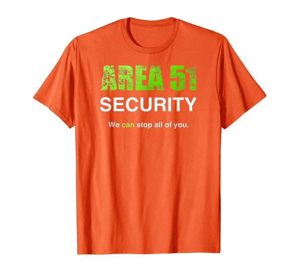 

Area 51 Security We Can Stop All Of You Costume T-Shirt, Mainly pictures