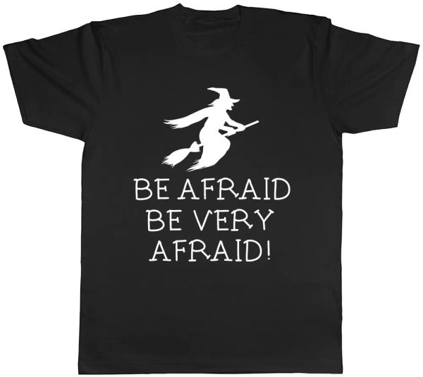 

Be Afraid Be Very Afraid Halloween Mens Womens Ladies Unisex T-Shirt, White;black