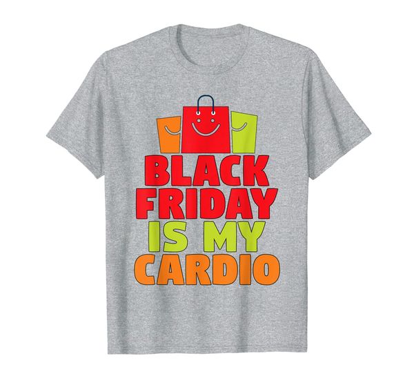 

funny black friday is my cardio sales shopping woman gift t-shirt, White;black