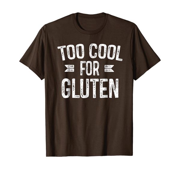 

too cool for gluten shirt funny gluten food fun gift, White;black