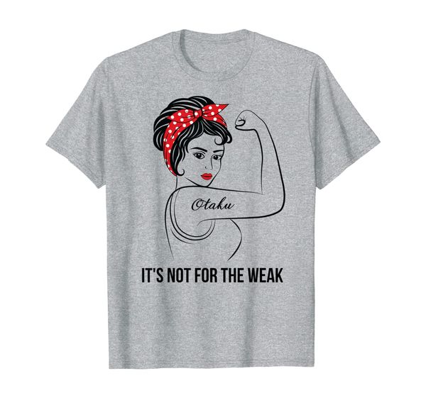 

otaku not for the weak t-shirt, White;black