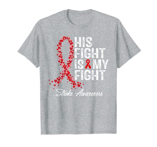 

stroke awareness tshirt his fight is my fight tee gift t-shirt, White;black