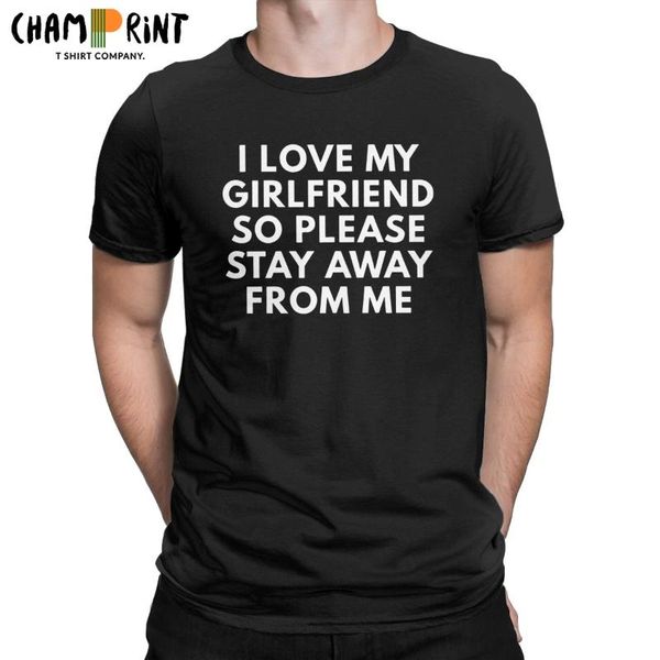 

men's t-shirts i love my girlfriend so please stay away from me t shirts for men 100% cotton casual t-shirt tee clothes 4xl 5xl 6xl, White;black