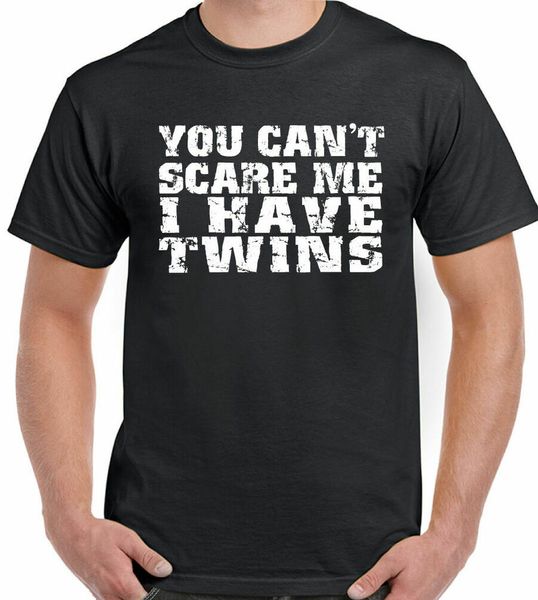 

twins t-shirt you cannot scare me i have mens funny fathers day, White;black