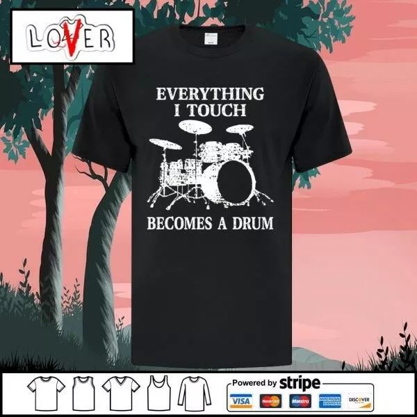 

everything i touch becomes a drum t-shirt, White;black
