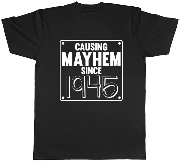 

Mens Causing Mayhem since 1945 Birthday T-Shirt, White;black