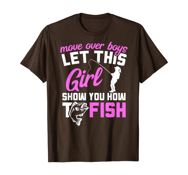 

Move Over Boys Let This Girl Show You How To Fish Womens Tee, Mainly pictures