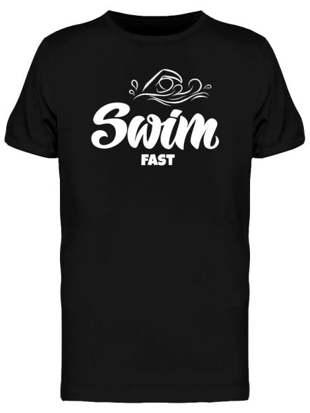 

swim fast graphic men's tee -image by shutterstock, White;black
