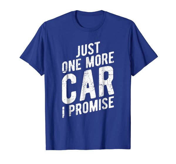 

Just One More Car I Promise T-Shirt - Gear Head Tee, Mainly pictures