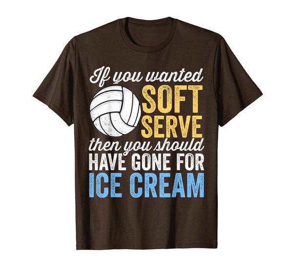 

if you wanted soft serve ice cream funny volleyball t-shirt, White;black