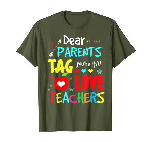 

dear parents tag you're it love teacher funny t-shirt gift, White;black