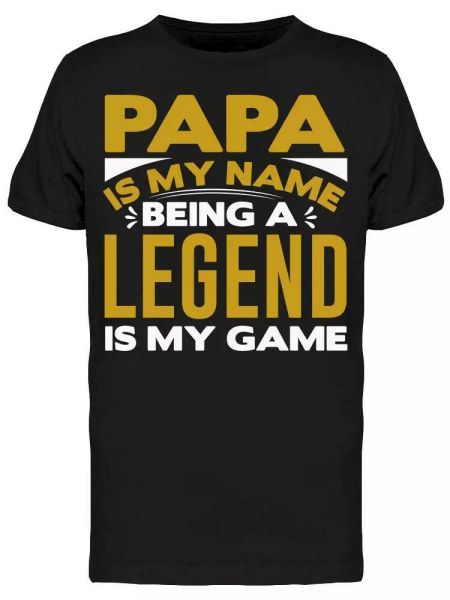 

Papa My Name Legend Is My Game Tee Men's -Image by Shutterstock, White;black